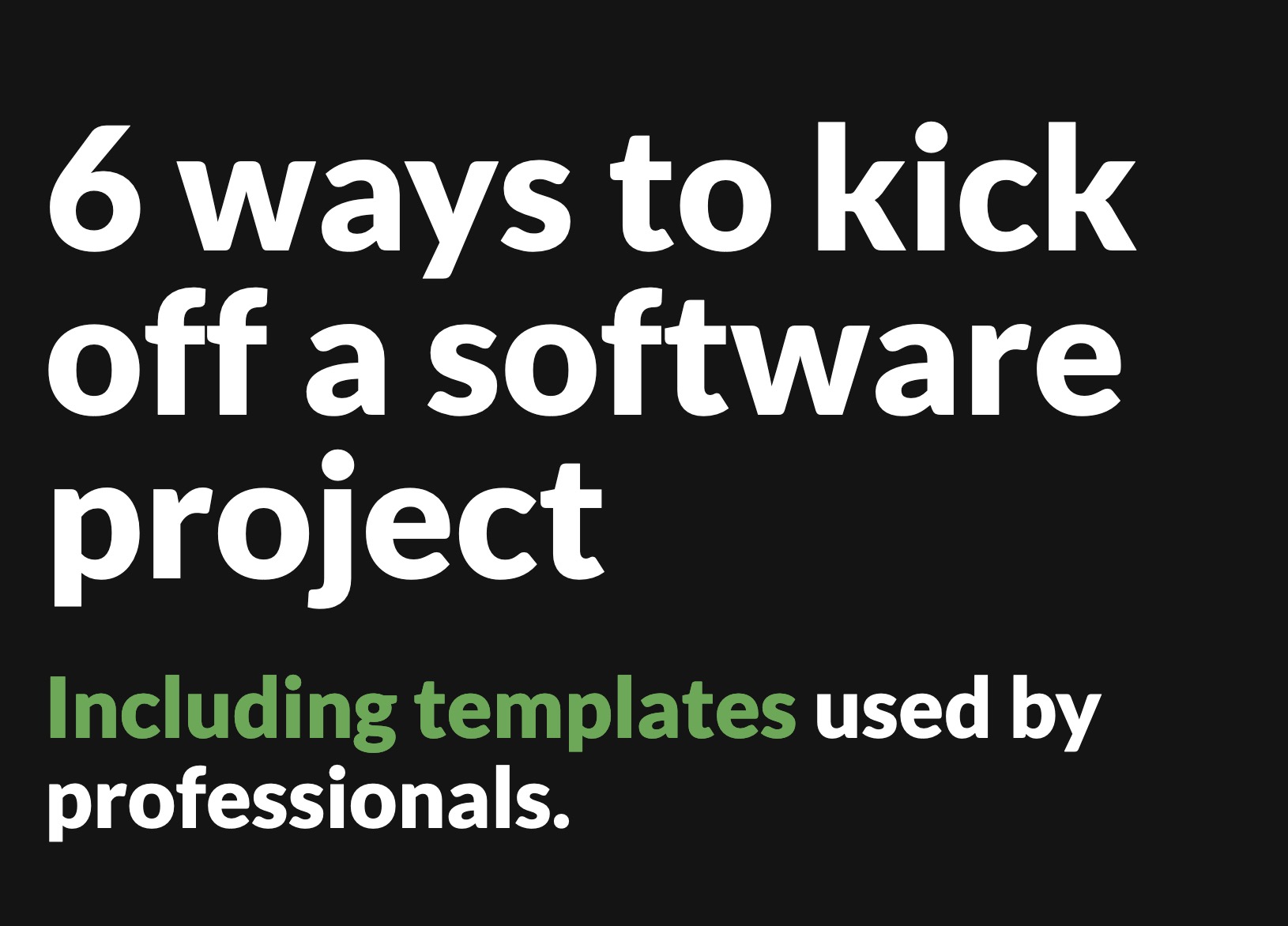 6 ways to kick off a software project